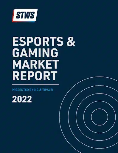 ESPORTS & GAMING MARKET REPORT 2022