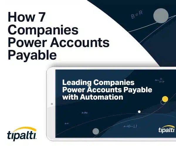 Leading Companies Power Accounts Payable with Automation | Tipalti