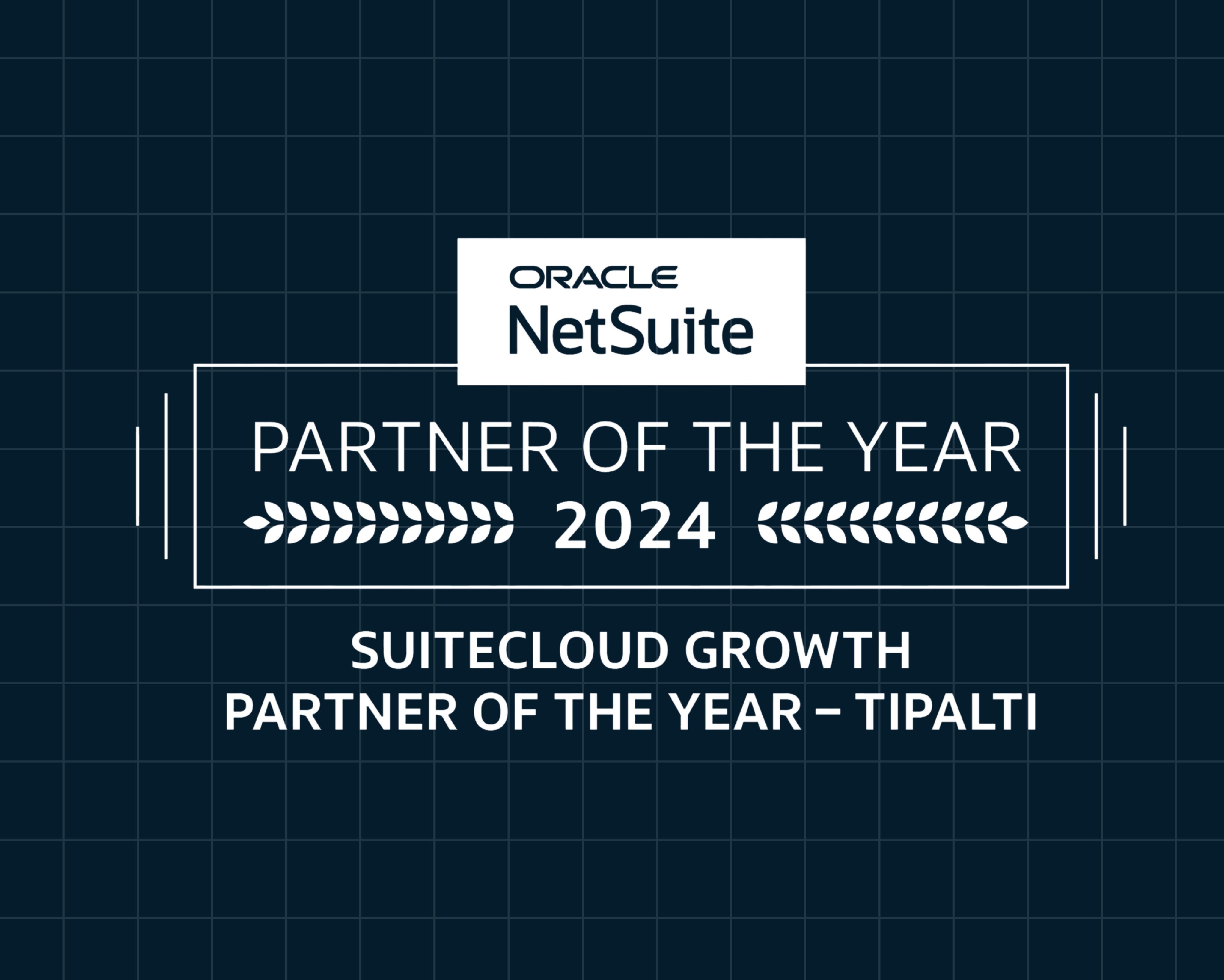 A graphic showing Oracle NetSuite's 2024 Partner of the Year award with the title "SuiteCloud Growth Partner of the Year – Tipalti".