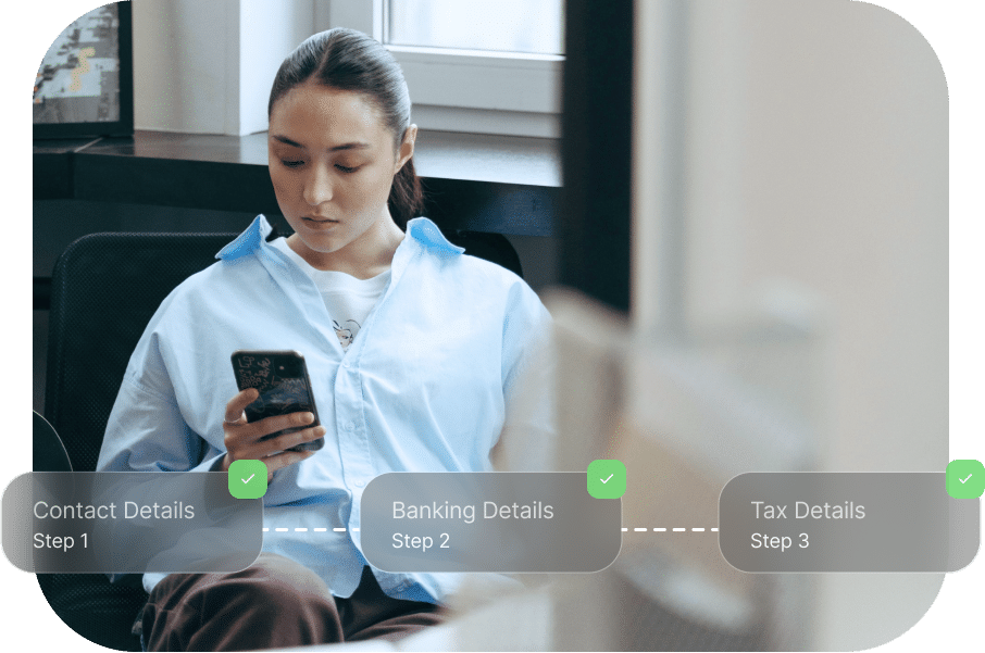 A woman is seated and looking at her phone. A timeline at the bottom displays "Contact Details Step 1," "Banking Details Step 2," and "Tax Details Step 3," all with green check marks.