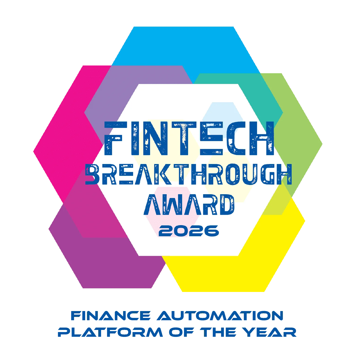 Logo with colorful hexagons and text: "Fintech Breakthrough Award 2026, Finance Automation Platform of the Year.