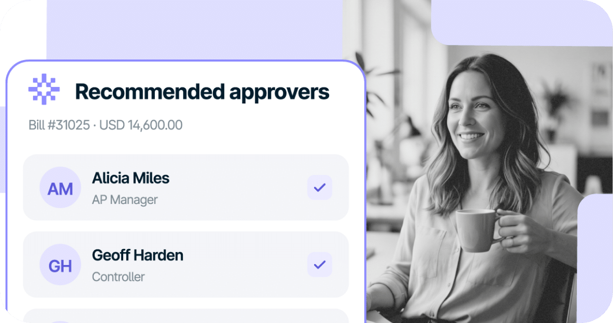 A digital interface showing recommended approvers for Bill #31025, listing Alicia Miles and Geoff Harden, next to an image of a woman holding a coffee mug.