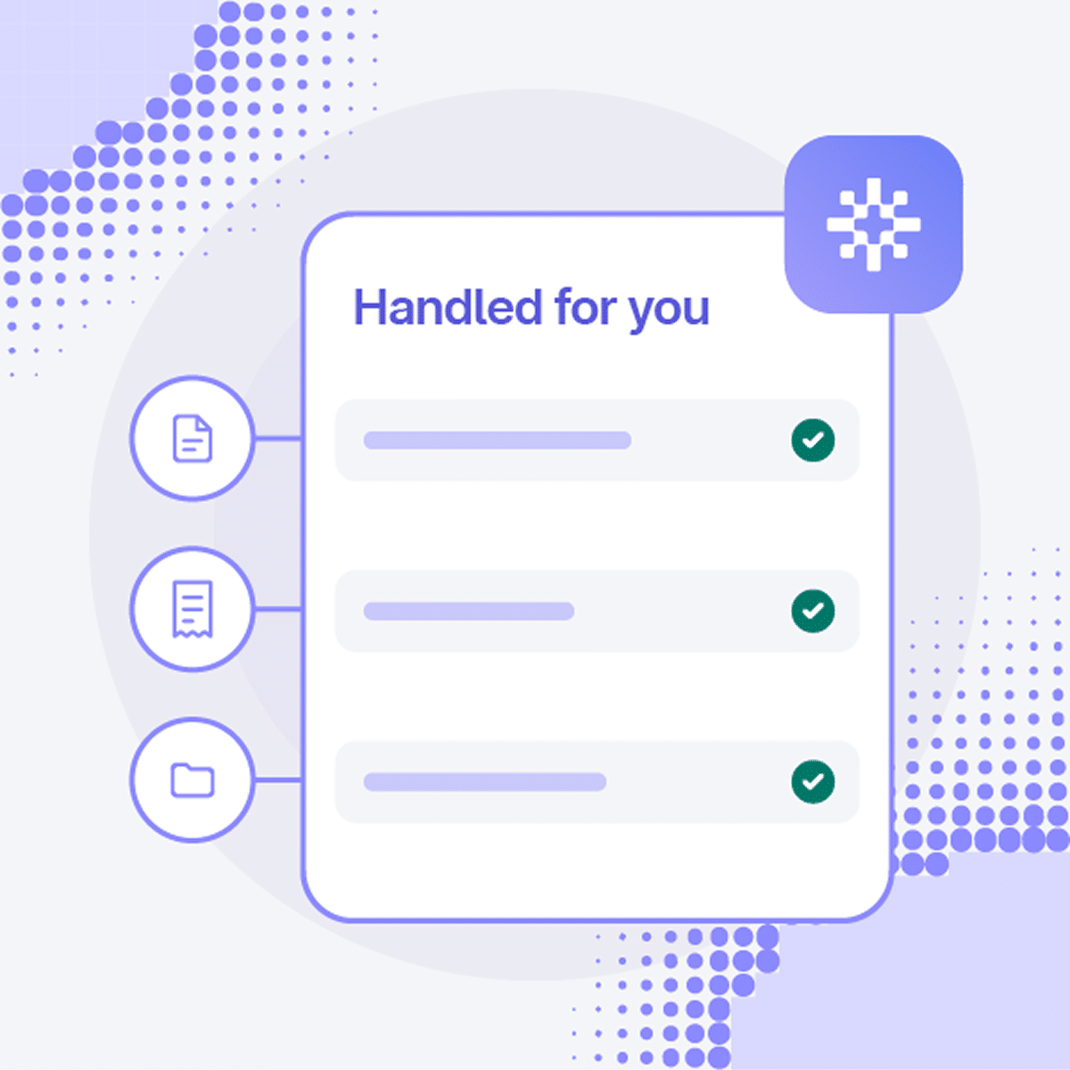 A checklist titled “Handled for you” with three rows, each featuring a green checkmark, connected to document and folder icons.